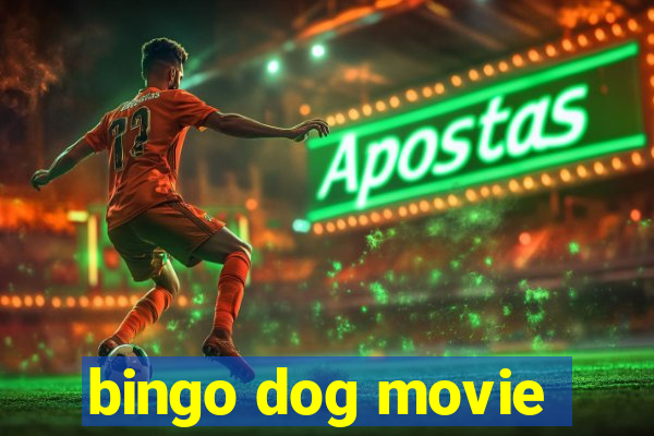 bingo dog movie