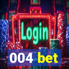 004 bet