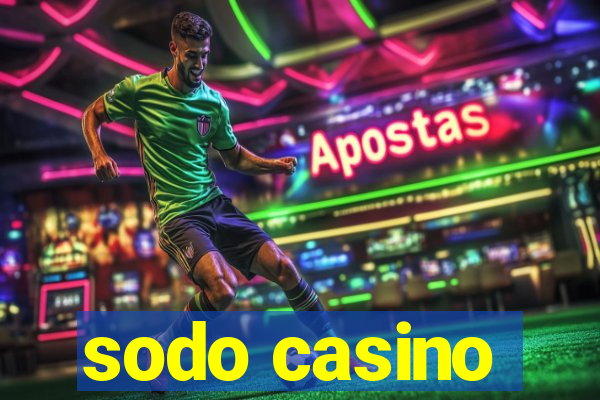 sodo casino