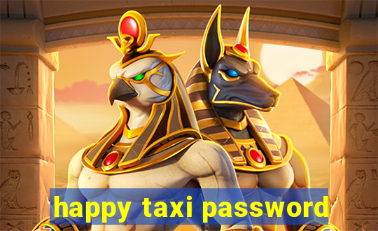 happy taxi password