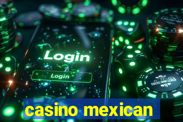 casino mexican