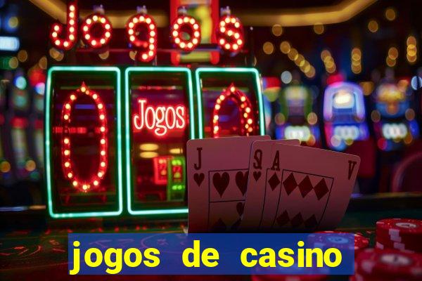 jogos de casino grátis 2021