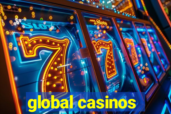 global casinos