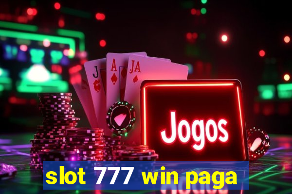 slot 777 win paga