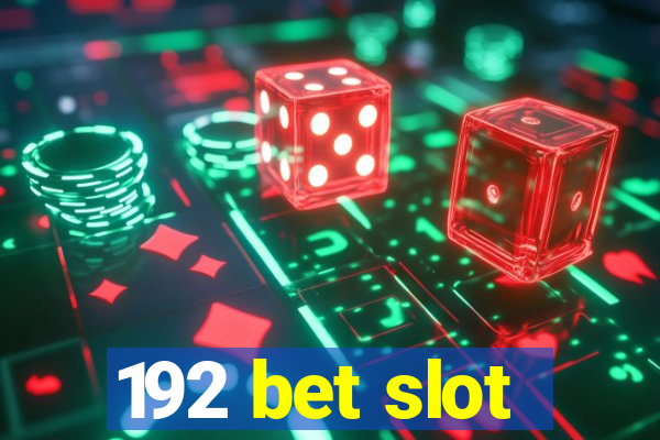 192 bet slot