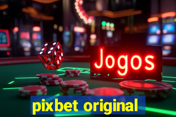 pixbet original