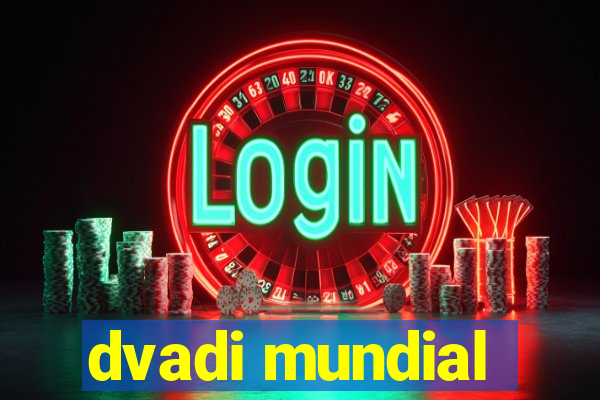 dvadi mundial