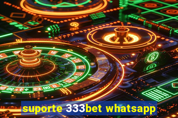 suporte 333bet whatsapp