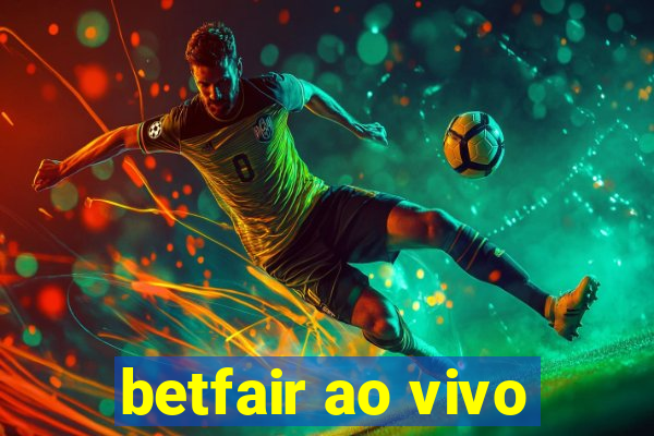 betfair ao vivo