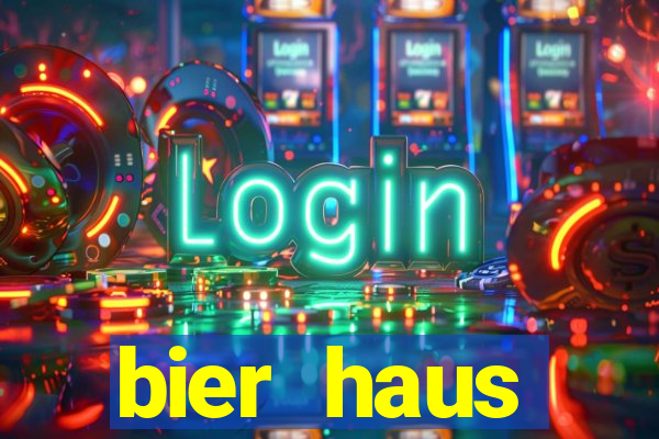 bier haus oktoberfest slot