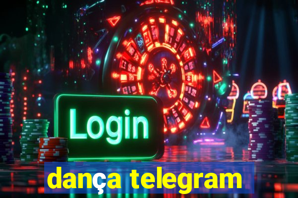 dança telegram