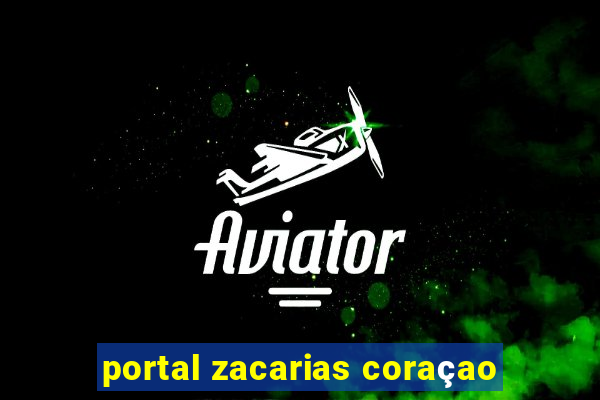 portal zacarias coraçao