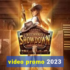 video promo 2023