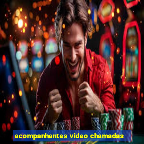 acompanhantes video chamadas