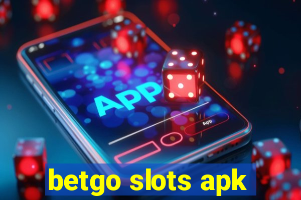 betgo slots apk