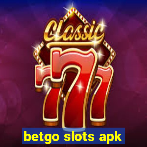 betgo slots apk