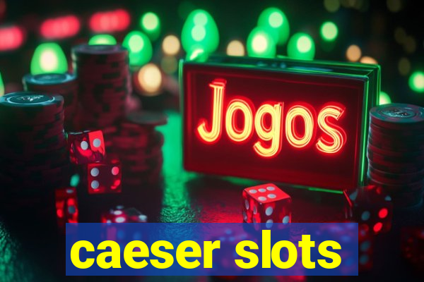 caeser slots