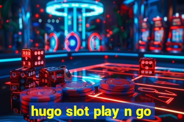 hugo slot play n go