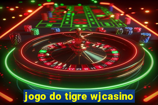 jogo do tigre wjcasino