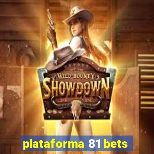 plataforma 81 bets