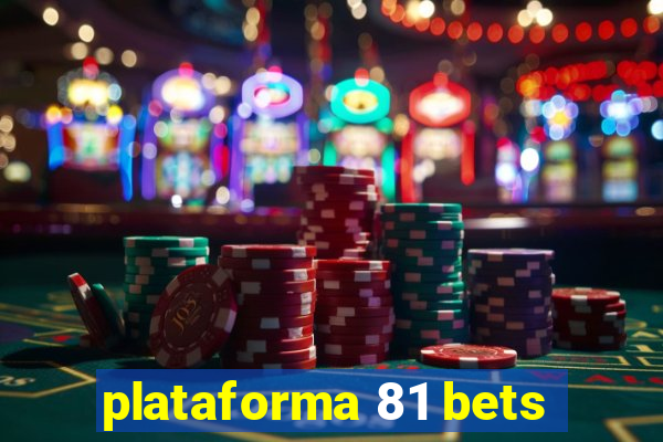 plataforma 81 bets