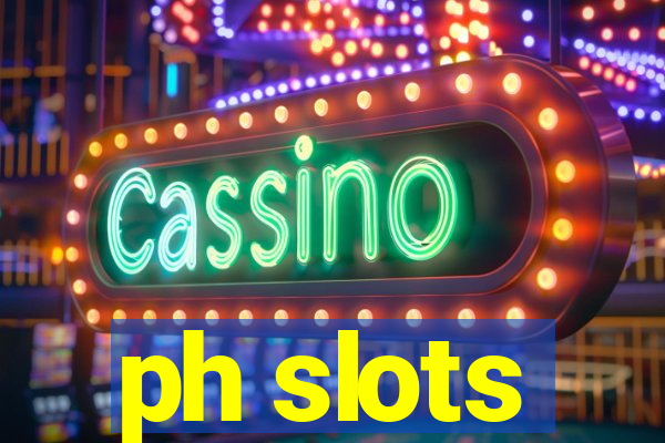 ph slots