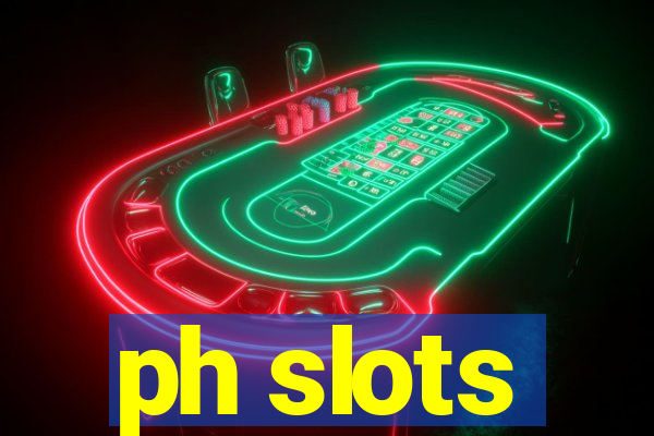 ph slots