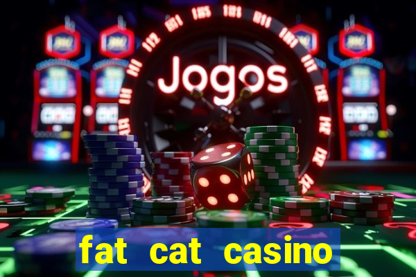 fat cat casino slots game