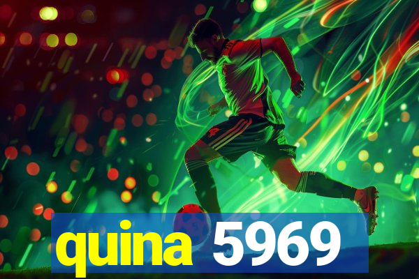 quina 5969