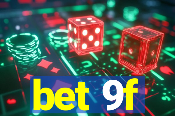 bet 9f