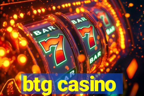 btg casino