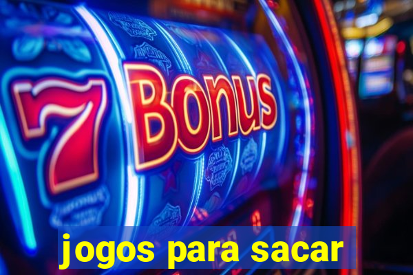 jogos para sacar