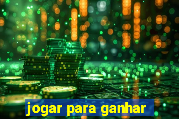 jogar para ganhar