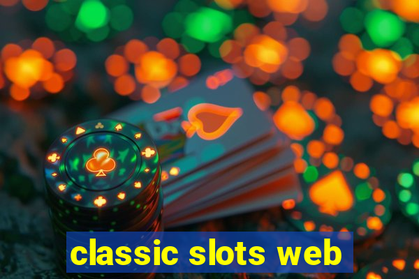 classic slots web