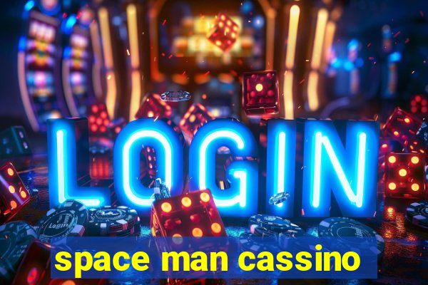 space man cassino