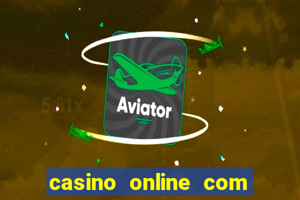 casino online com bonus sem deposito