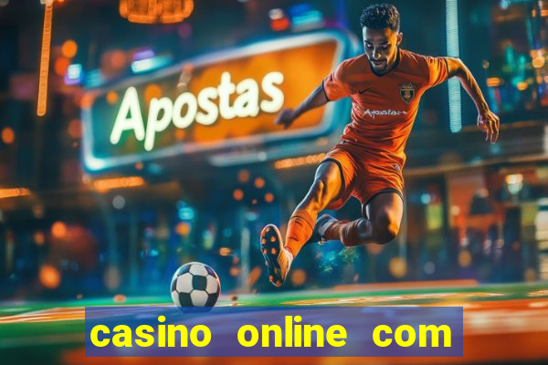 casino online com bonus sem deposito