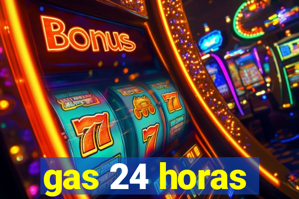 gas 24 horas