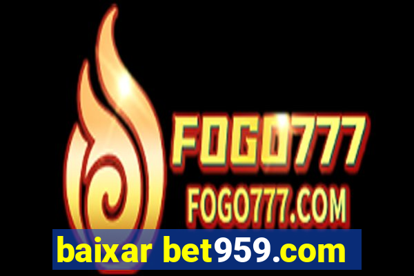 baixar bet959.com