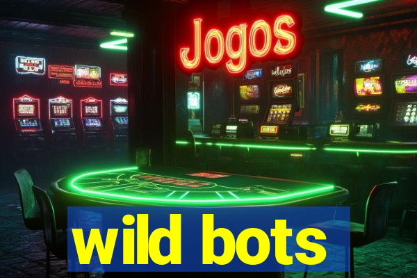 wild bots