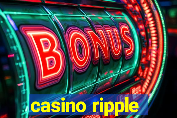 casino ripple