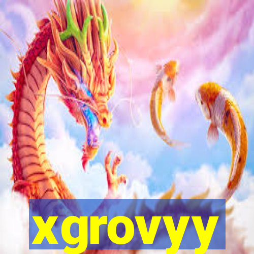 xgrovyy