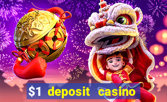 $1 deposit casino for new player