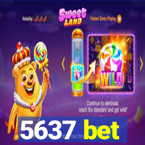 5637 bet