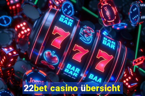 22bet casino übersicht