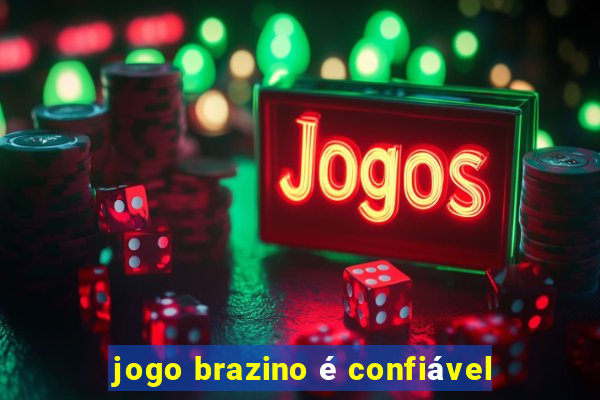 jogo brazino é confiável