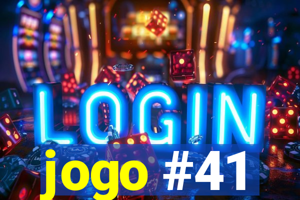 jogo #41