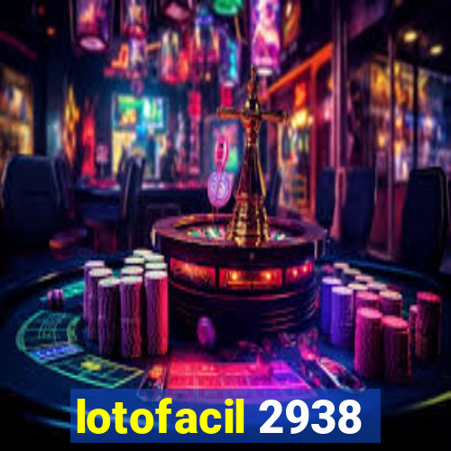 lotofacil 2938