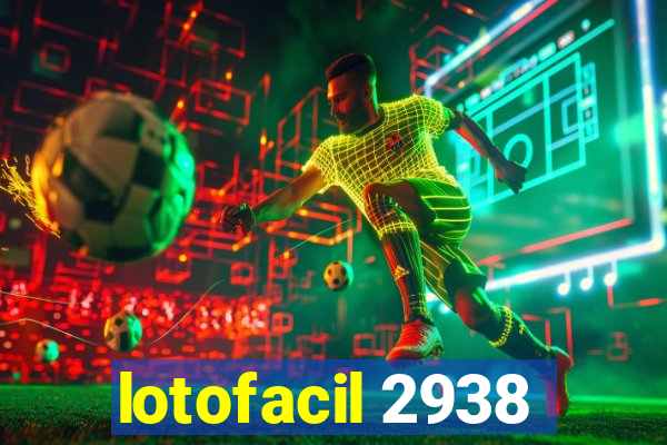 lotofacil 2938