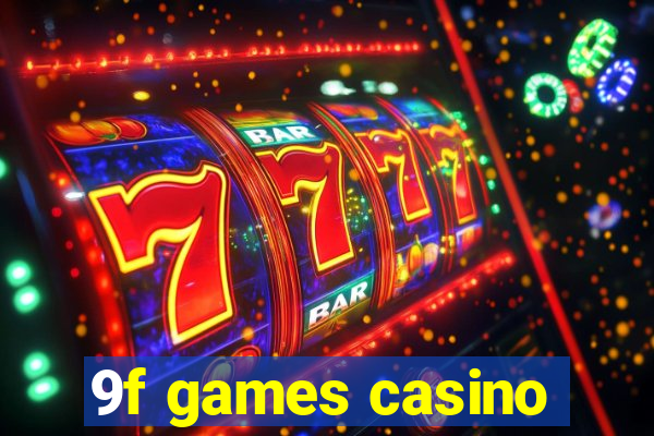 9f games casino